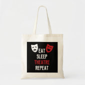Eat Sleep Theater Herhaal Musical Theft Gift Tote Bag (Voorkant)