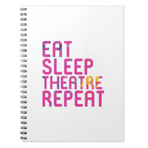 Eat Sleep Theater Herhaal Thespian Notitieboek