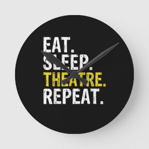 Eat Sleep Theater Herhalen Actor Cadeau Ronde Klok