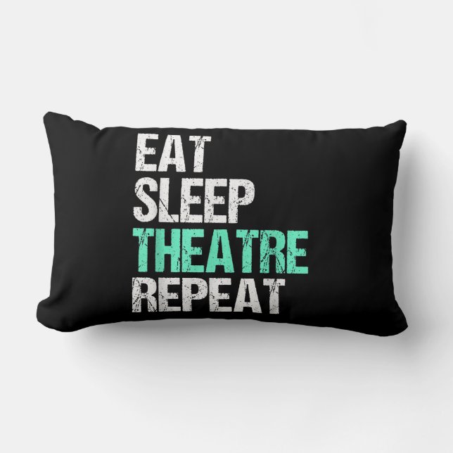 Eat Sleep Theater Herhalen Kussen (Voorkant)