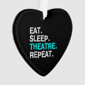 Eat Sleep Theater Herhalen Ornament (voorkant)