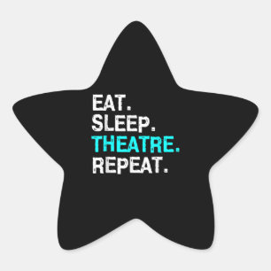 Eat Sleep Theater Herhalen Ster Sticker