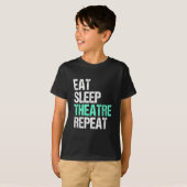 Eat Sleep Theater Herhalen T-shirt (Voorkant volledig)
