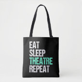 Eat Sleep Theater Herhalen Tote Bag (Voorkant)