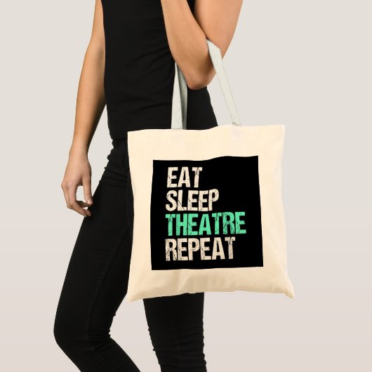 Eat Sleep Theater Herhalen Tote Bag (Voorkant (product))