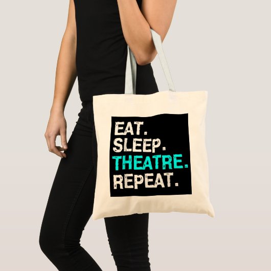 Eat Sleep Theater Herhalen Tote Bag (Voorkant (product))