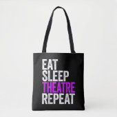 Eat Sleep Theater Herhalen Tote Bag (Voorkant)