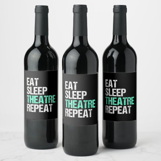Eat Sleep Theater Herhalen Wijn Etiket (Flessen)