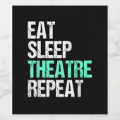 Eat Sleep Theater Herhalen Wijn Etiket (Enkel label)