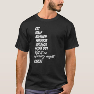 Eat Sleep Theater Musical Theater Geek Life T-shirt