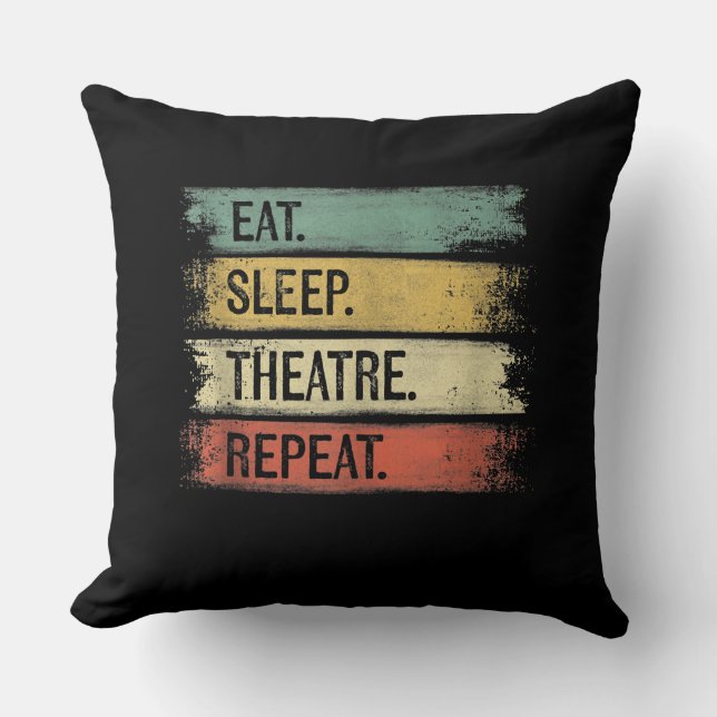 Eat Sleep Theater Tech Gifts Actor herhalen Kussen (Voorkant)