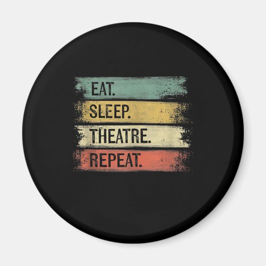 Eat Sleep Theater Tech Gifts Actor herhalen Magneet (Voorkant)