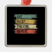 Eat Sleep Theater Tech Gifts Actor herhalen Metalen Ornament (Voorkant)