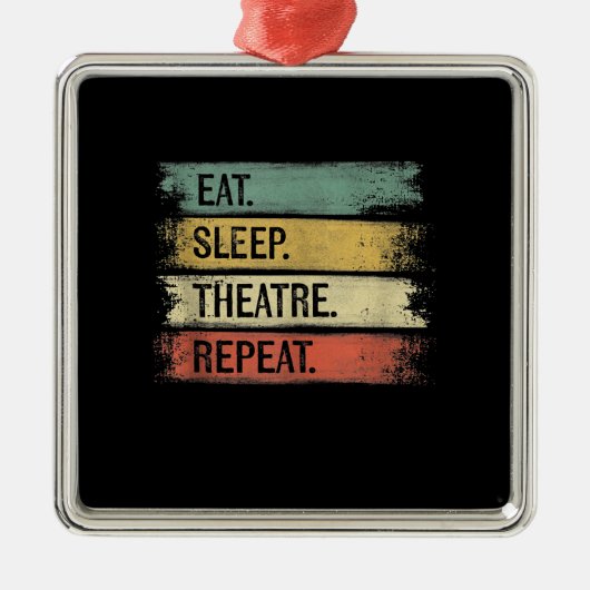 Eat Sleep Theater Tech Gifts Actor herhalen Metalen Ornament (Voorkant)