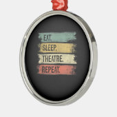 Eat Sleep Theater Tech Gifts Actor herhalen Metalen Ornament (Links)
