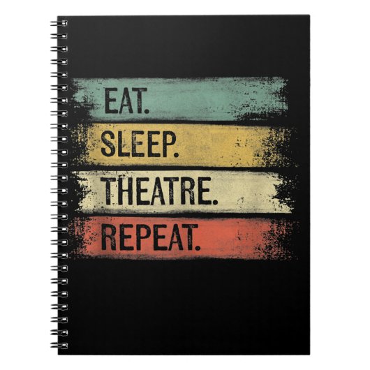 Eat Sleep Theater Tech Gifts Actor herhalen Notitieboek (Voorkant)