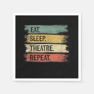 Eat Sleep Theater Tech Gifts Actor herhalen Servet
