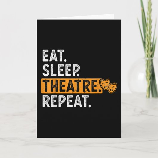 Eat Sleep Theatre Repeat Theater Kaart (Voorkant)