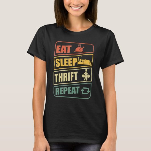 Eat Sleep Thrift Herhaal de markt van de winkel Th T-shirt (Voorkant)