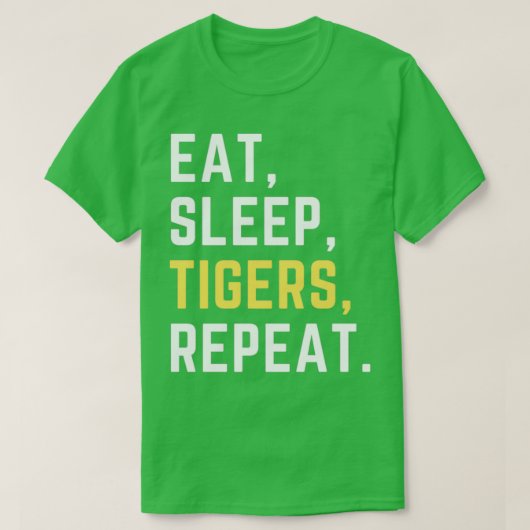 Eat sleep tigers repeat  t-shirt (Design voorkant)