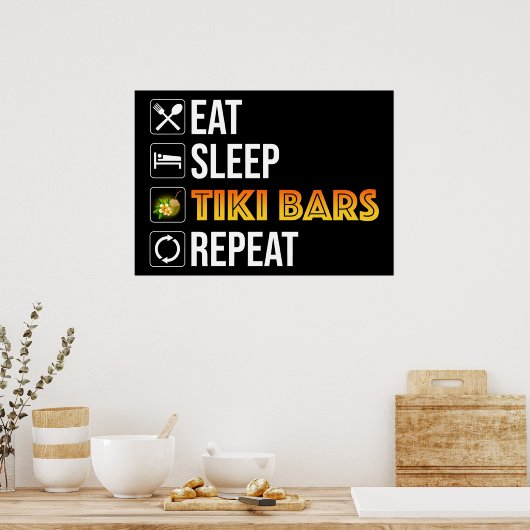 Eat. Sleep. Tiki Bars. Repeat Poster (Keuken)