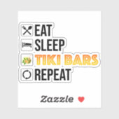 Eat. Sleep. Tiki Bars. Repeat Sticker (Vel)