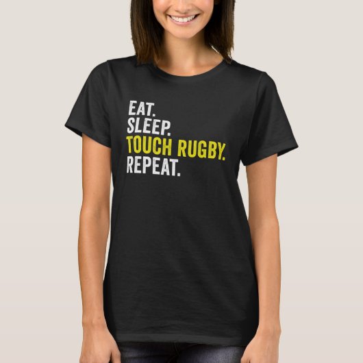Eat Sleep Touch Rugby Repeat Rugby Player T-shirt (Voorkant)