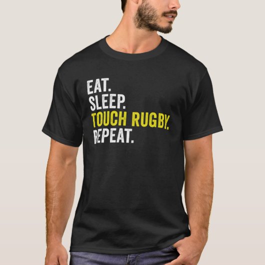 Eat Sleep Touch Rugby Repeat Rugby Player T-shirt (Voorkant)