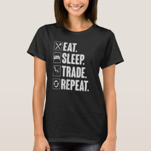 Eat Sleep Trade Herhaal Funny Retro Trading Trader T-shirt