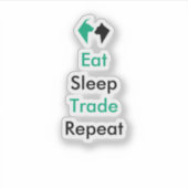 Eat Sleep Trade Herhalen Sticker (Voorkant)
