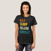 Eat Sleep Trade Repeat Stock Day Trading T-shirt (Voorkant volledig)