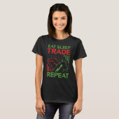 Eat Sleep Trade Repeat Stock Market Trader T-shirt (Voorkant volledig)