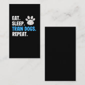 Eat Sleep Train Dogs Herhalen Visitekaartje (Voorkant / Achterkant)