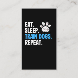 Eat Sleep Train Dogs Herhalen Visitekaartje