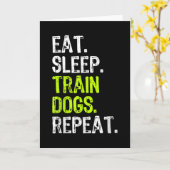 Eat Sleep Train Dogs Trainer Training Funny Kaart (Gele Bloem)