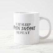 Eat Sleep TRAIN INSANE Repeat | 20oz Specialty Mug Grote Koffiekop (Rechts)