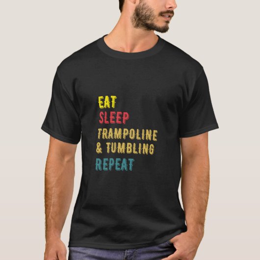 Eat Sleep Trampoline & Tumbling Herhalen T-shirt (Voorkant)