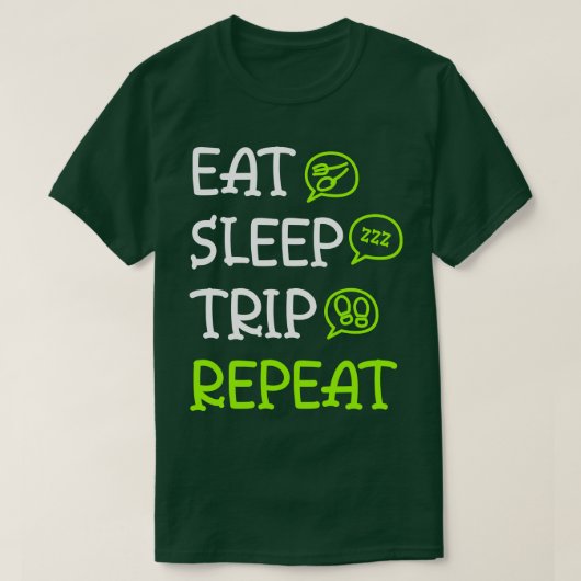 Eat Sleep Trip Herhalen T-shirt (Design voorkant)