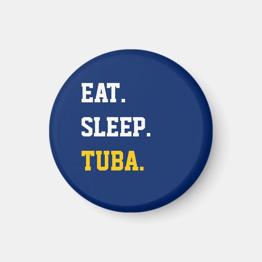 Eat Sleep Tuba Magneet (Voorkant)