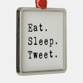 Eat Sleep Tweet Metalen Ornament (Rechts)