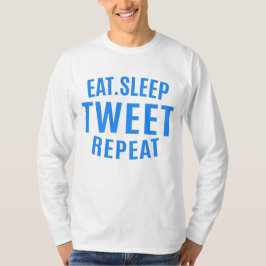 Eat Sleep Tweet Repeteren T-shirt