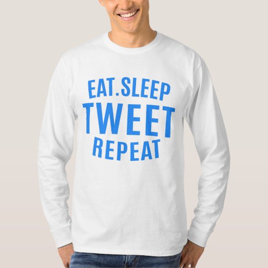 Eat Sleep Tweet Repeteren T-shirt (Voorkant)