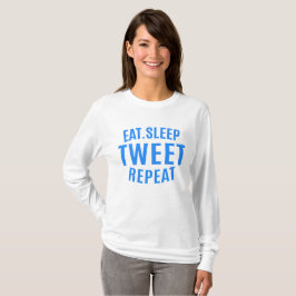 Eat Sleep Tweet Repeteren T-shirt