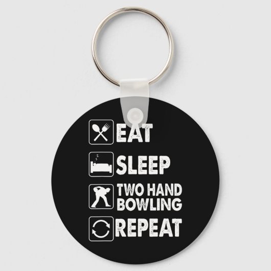 Eat Sleep Two Hand Bowling Herhaal Kegel Two Hande Sleutelhanger (Voorkant)