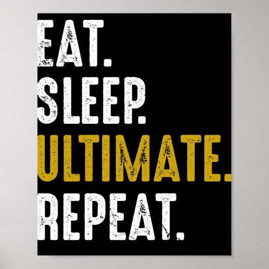 Eat Sleep Ultimate Frisbee Sport Herhaal Poster (Voorkant)