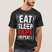 Eat Sleep Vape herhalen T-shirt (Voorkant)