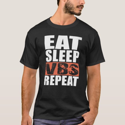 Eat Sleep VBS Herhalen T-shirt (Voorkant)