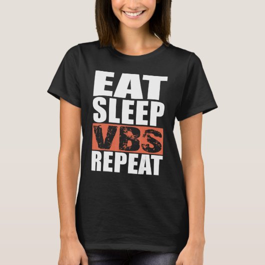 Eat Sleep VBS Herhalen T-shirt (Voorkant)