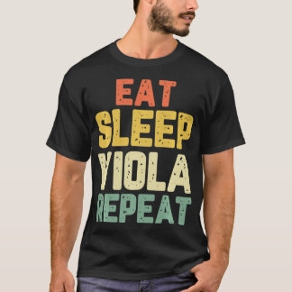 Eat Sleep Viola Repeteren Player Violist  T-shirt