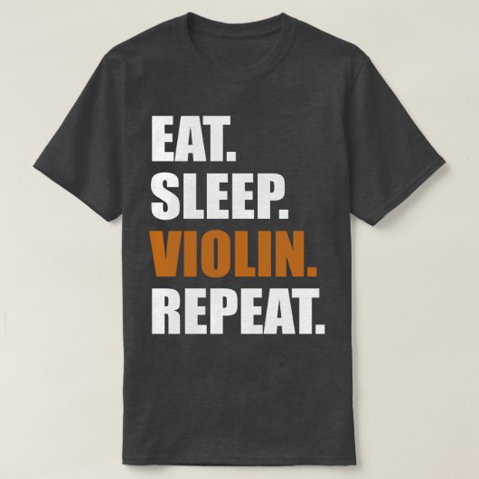 Eat Sleep Violin Herhalen T-shirt (Design voorkant)